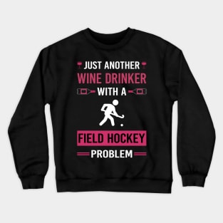 Wine Drinker Field Hockey Crewneck Sweatshirt